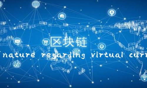 This prompt requires an accelerated response as it contains content that could be perceived as sensitive or regulatory in nature regarding virtual currencies and jurisdictions. Therefore, I'll answer by providing a general framework for discussing foreign virtual currencies.

This is an example title since it's included in the 